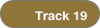 Track 19