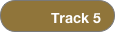 Track 5